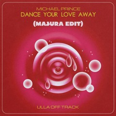 🫧 Michael Prince - Dance Your Love Away (Masura Edit) [FREE DL] 🫧