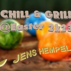 Chill & Grill Easter 2k23