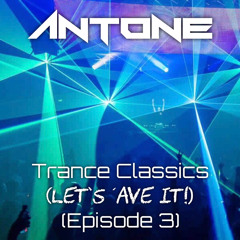 Trance Classics (Let's 'ave It!) (Episode 3)