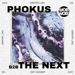 WobCast! - 001 // Phokus b2b The Next - 100 Bass