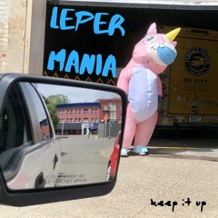Keep It Up - Leper Mania (master)