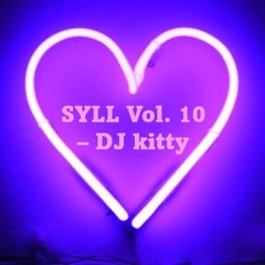 SYLL Vol. 10 - DJ Kitty