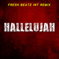 HALLELUJAH - FRESH BEATZ INT HARD EDIT