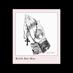 Brick Bat Mac (Feat. Belgi Hjöss.)