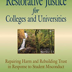 [Read] KINDLE 💞 Little Book of Restorative Justice for Colleges & Universities: Revi