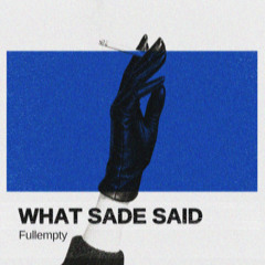 What Sade said