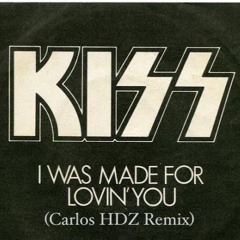 +++++++ Kiss - I Was Made For Lovin´ You (Carlos HDZ Remix)FREE DOWNLOAD