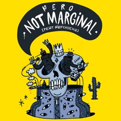 Pero Culture Crew - Not Marginal [feat. Rief Chocka]