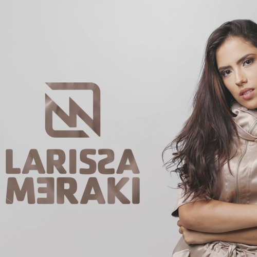 Stream Meraki Party by Dj Larissa Meraki | Listen online for free on ...