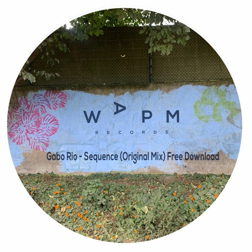 Gabo Rio - Sequence (Original Mix) Free Download [WAPM Records]
