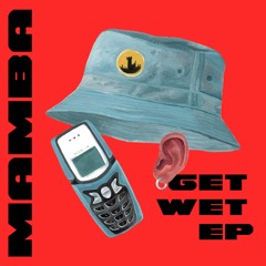 MAMBA - "Get Wet EP" OUT NOW on HÖRZ AUDIO (Nominated for Best Dance Recording @2024 Manifestgalan)
