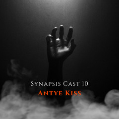 Synapsis Cast 10 by Antye Kiss