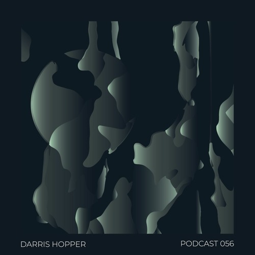 Podcast 056 - DARRIS HOPPER