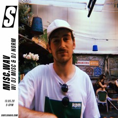 Misc.Wav w/ DJ Misc & DJ Norm - Subtle - 13/05/2020