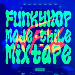 ИF*G - FUNKYHOP MADE IN CHILE MIXTAPE