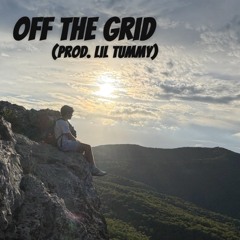 Off The Grid (prod. Lil Tummy)
