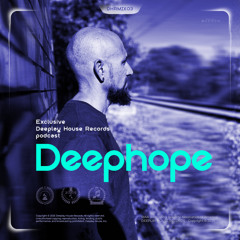 Deephope - Exclusive Deeplay House Records Podcast