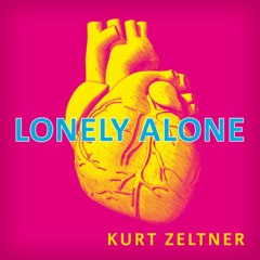 Kurt Zeltner - Lonely Alone