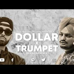 Dollar x Trumpet (Bhangra Remix) | DJ Nick Dhillon / Sidhu Moose Wala