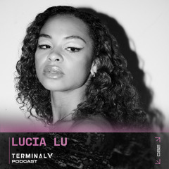 Terminal V Podcast 082 || Lucia Lu