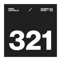 TRENT CANTRELLE - SOUNDS LIKE RADIO SLR321