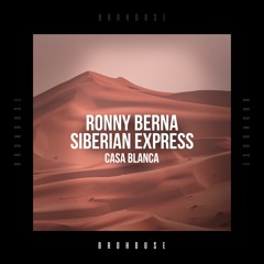 Ronny Berna & Siberian Express - Casa Blanca (BROHOUSE)