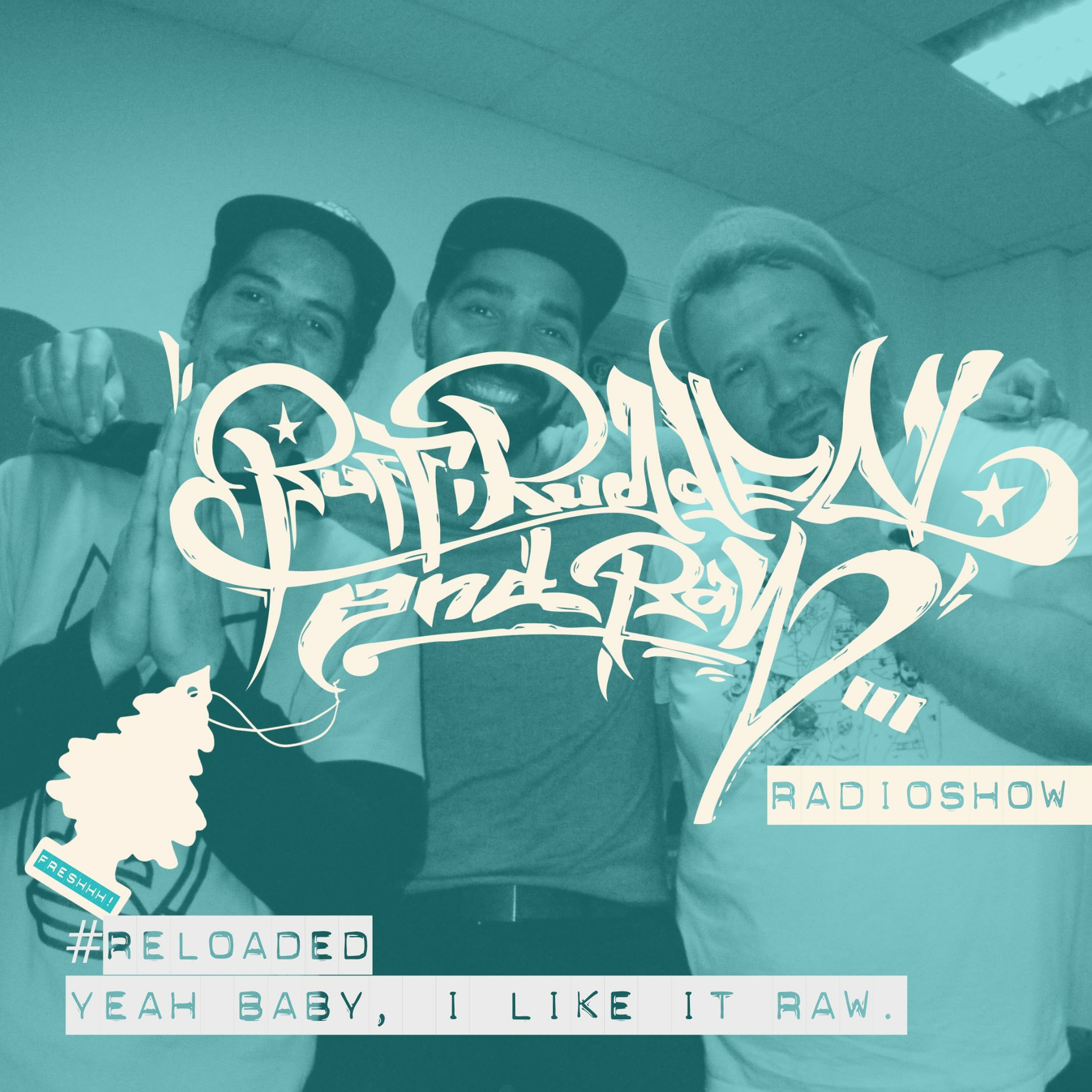 RUFF, RUGGED & RAW Radioshow