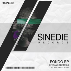 SIN080 : Stefano Trombini - Fondo (Marco Bedini Remix)