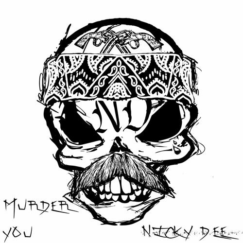 NICKY DEE - HIP HOP/GANGSTA RAP - MURDER YOU