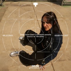 Deep Down East invites Me Siento Extraña TakeOver w/ Verushka @ GIMIC - 06 December 2025