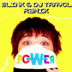 G-DRAGON - POWER (BLINK & DJ TRAVOL REMIX)