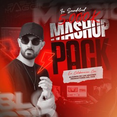 MASHUP PACK - ESPECIAL 5K SOUNDCLOUD | (+10 TRACKS EXCLUSIVOS)