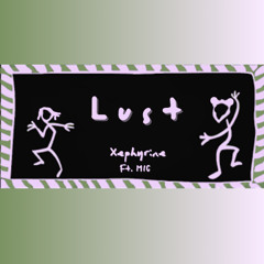 Lust ft. MIC