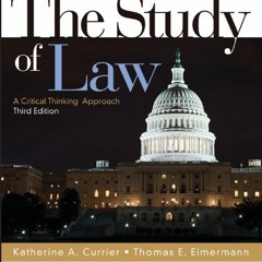 ACCESS EBOOK EPUB KINDLE PDF The Study of Law: A Critical Thinking Approach, Third Edition (Aspen Co