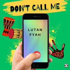 Don't Call Me