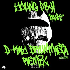 Young P&H - "БАНК" (D-Kay Drummasta Remix)