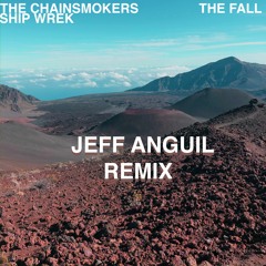 The Fall - The Chainsmokers & Ship Wrek (Jeff Anguil Remix)