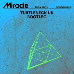 Calvin Harris Ellie Goulding - Miracle Donk Remix