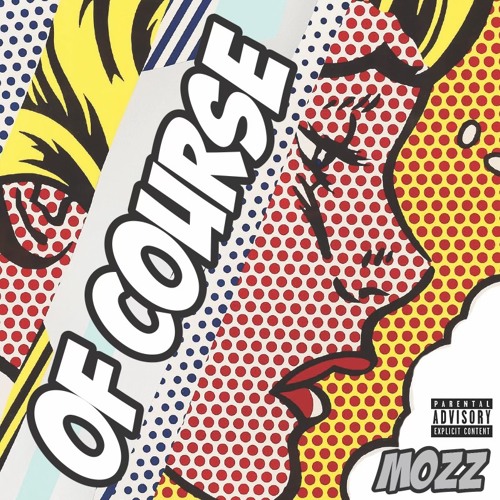 Stream Of Course (freestyle) by Mozz.mp3 | Listen online for free on  SoundCloud