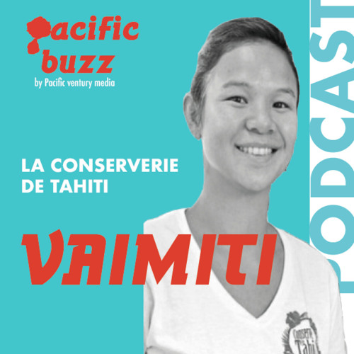 2.10 - Vaimiti Vanel - Conserverie de Tahiti