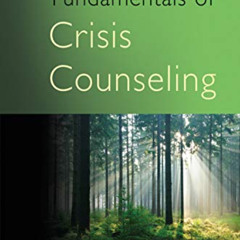 ACCESS KINDLE 📒 Fundamentals of Crisis Counseling by  Geri Miller [EBOOK EPUB KINDLE