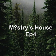 Mistry's House Episode 4 (Deep House)