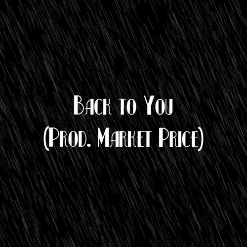 Back to You (Prod. Market Price)