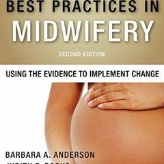 Ebook PDF Best Practices in Midwifery: Using the Evidence to Implement Change