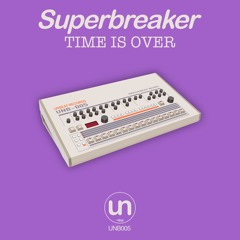 Superbreaker  - Time Over (Original Mix)