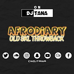 #AfroDiary Old Skl ThrowBack | Afrobeats Mix