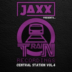 Jaxx presents... Train Recordings - Central Station vol.4