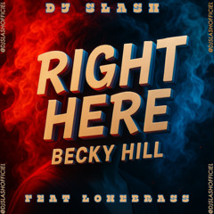 2025 Right Here Prod By Dj Slash Feat LoneBrass