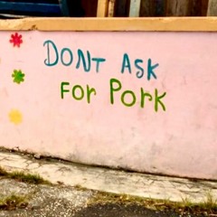 DON'T ASK FOR PORK - HOUR 1