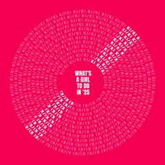 KI/KI - What's a Girl to Do in '25